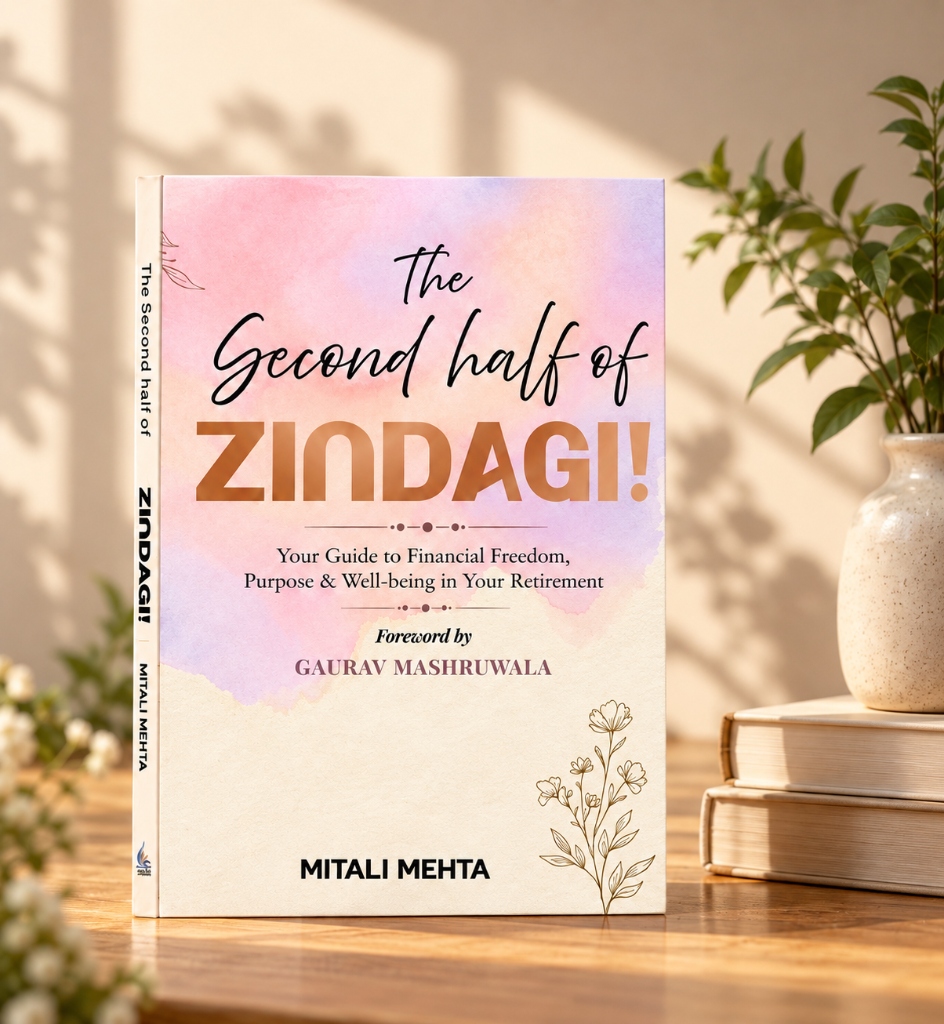 The Second Half of Zindagi! by Mitali Mehta